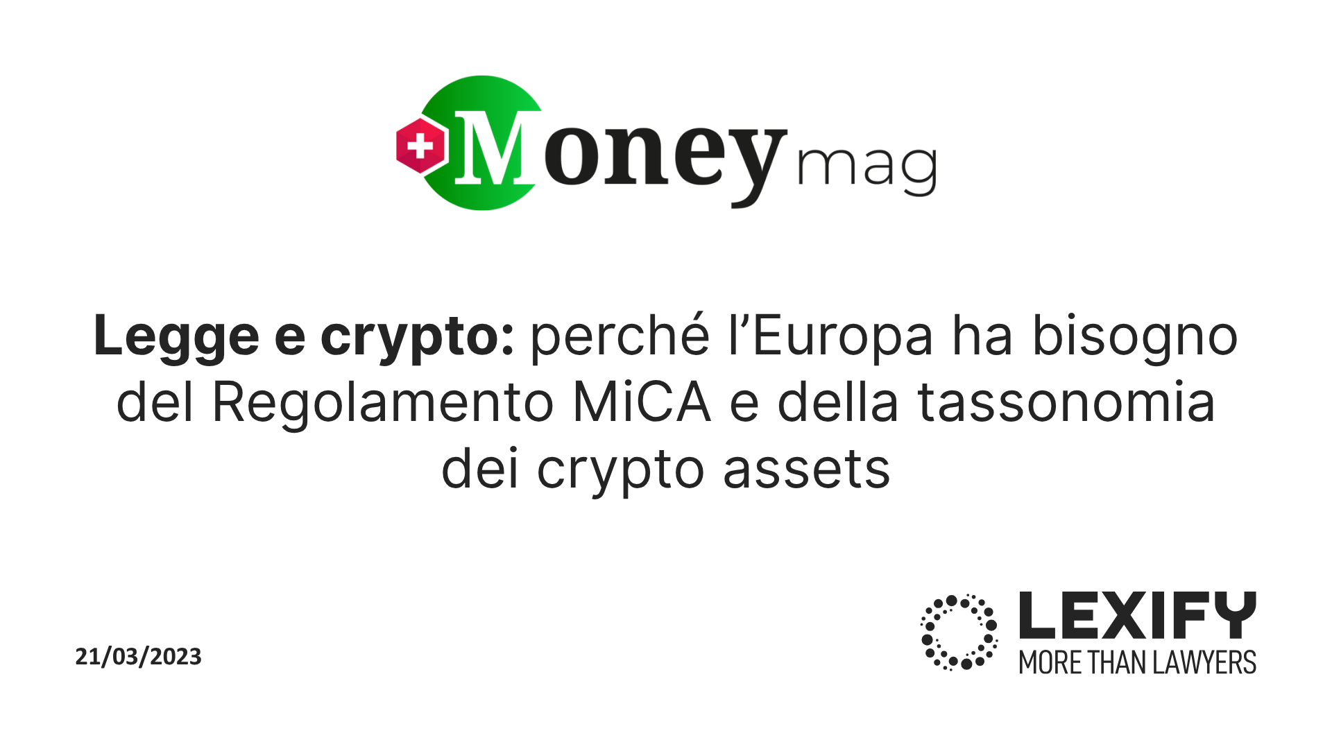 Perché l’Europa ha bisogno del Regolamento MiCA e della tassonomia dei crypto-assets