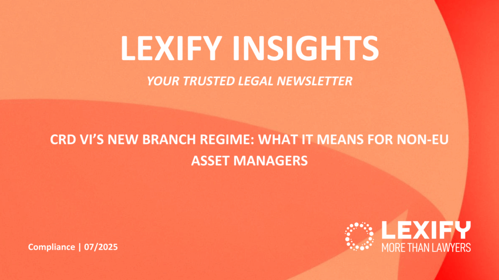 CRD VI’S NEW BRANCH REGIME: WHAT IT MEANS FOR NON-EU ASSET MANAGERS