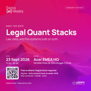 Swiss AI Weeks - Save the Date-1080x1080 Legal Quant Stacks event header, Swiss AI Weeks 2026, 23 September, ACER Europe HQ Bioggio